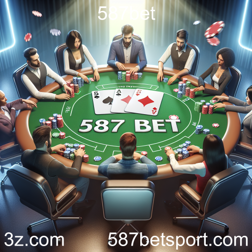 A Emoção do Poker no 587bet: Desafios e Estratégias